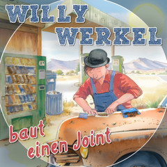 Willy Werkel baut einen Joint