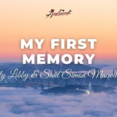 Billy Libby & Saul Simon Macwilliams - My First Memory