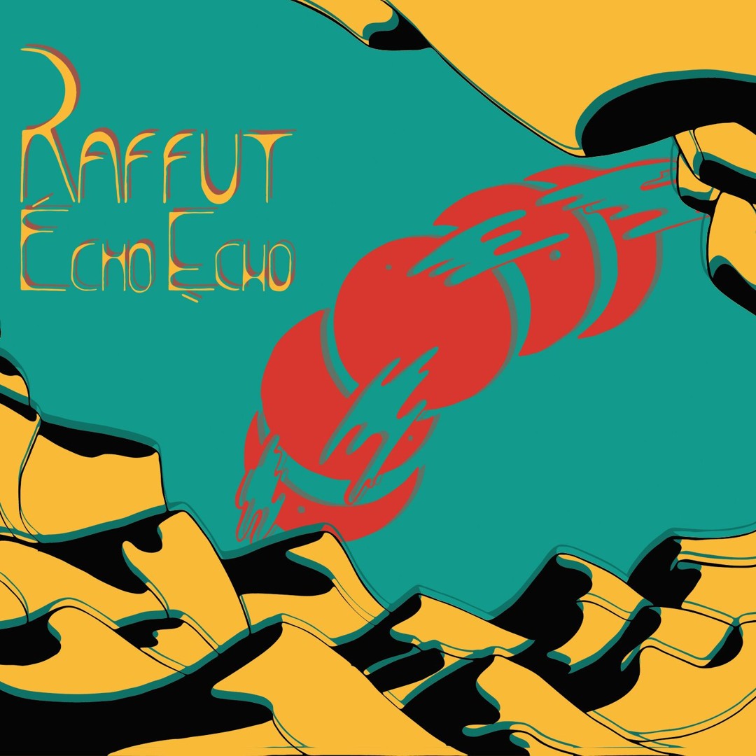 Raffut - Echo Echo