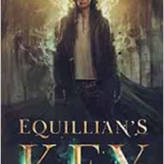 READ EBOOK 🖌️ Equillian's Key (Book 1 of the Archives of the Night-Watchers series)