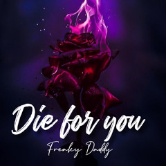 Freaky Daddy - Die for you (Phoenix song contest) .wav