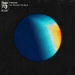 To Young To Old (Original Mix)