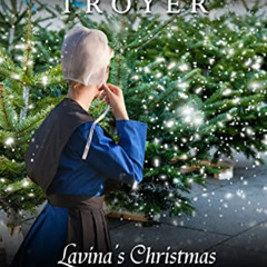 [READ] EPUB ✓ Lavina's Christmas Miracle by  Naomi Troyer EPUB KINDLE PDF EBOOK