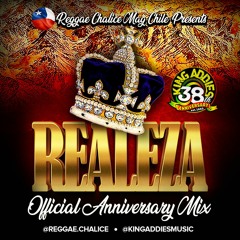 REALEZA - Reggae Chalice [Chile] X King Addies 38th Anniversary Mix