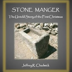 [READ] KINDLE 📬 Stone Manger - The Untold Story of the First Christmas by Jeffrey R.