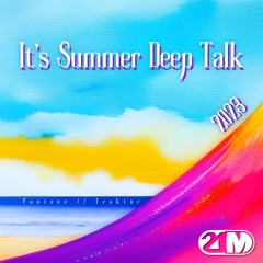 It's Summer Deep Talk 2023