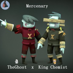 Mercenary (TheGhøst x King Chemist)