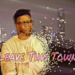 Leave This Town