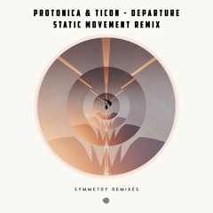 Protonica & Ticon - Departure (Static Movement Remix)[IBOGA RECORDS] OUT NOW!!!