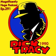 Episode 291 - Dick Tracy