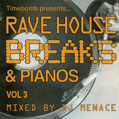 Timebomb - DJ Menace - Rave House, Breaks & Pianos Vol 3