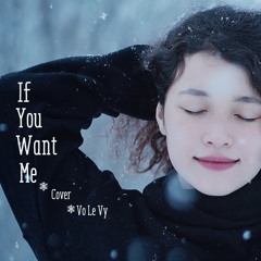 If You Want Me | Once | Vo Le Vy | Cover