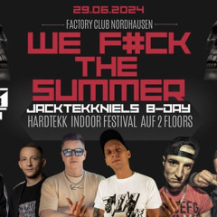 We Fuck The Summer & Jacktekkniels B-Day@Factory Club Nordhausen 29.06.2024