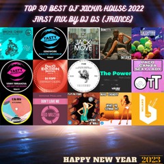 TOP 30 BEST OF JACKIN HOUSE 2022 FIRST PART BY DJ DS (FRANCE)JANUARY 13TH 2023 MASTER