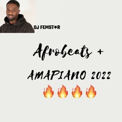 New Afrobeats + Amapiano 2022