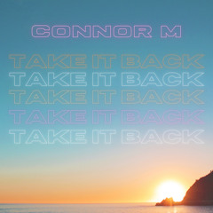 ConnorM - Take It Back