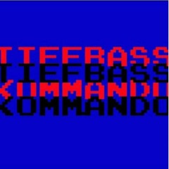 Tiefbasskommando - Zugriff