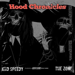 Hood Chronicles (ft The Zone)