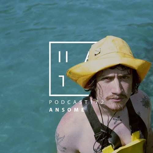 Ansome - HATE Podcast 172