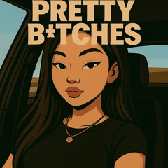 pretty bitches