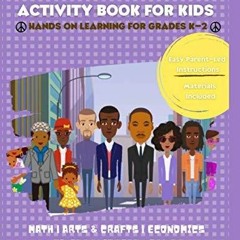 Kindle (online PDF) Martin Luther King Jr. Activity Book For Kids: [MLK GAMES, ACTIVITIES &