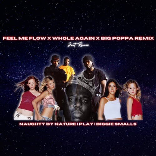 FEEL ME FLOW X WHOLE AGAIN X BIG POPPA REMIX - JMT Remix