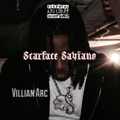 Scarface Saviano - VILLAIN ARC (prod.1Hundro)