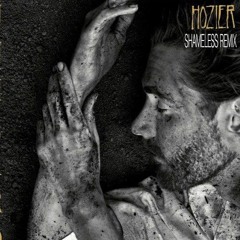 Hozier - Too Sweet (Shameless Remix)