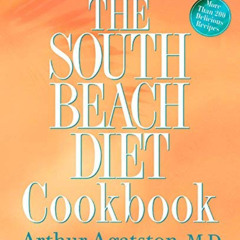 Read PDF 📌 By Arthur S. - The South Beach Diet Cookbook: More Than 200 Delicious Rec