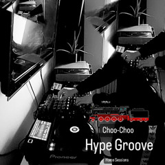 Hype Groove! - Choo-Choo
