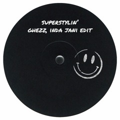 Groove Armada - Superstylin' (Inda Jani & Ghezz Edit)
