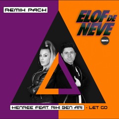 Henree featuring Riki Ben Ari - Let go (Elof de Neve remix)