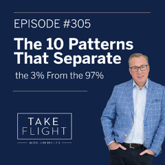 ✈️ Take Flight Weekly, Episode #305: The 10 Patterns That Separate the 3% From the 97%