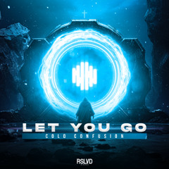 Cold Confusion - Let You Go † | Official Preview [OUT NOW]