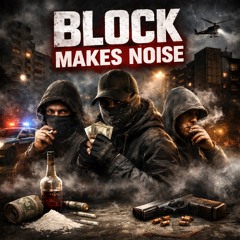 Block Makes Noise