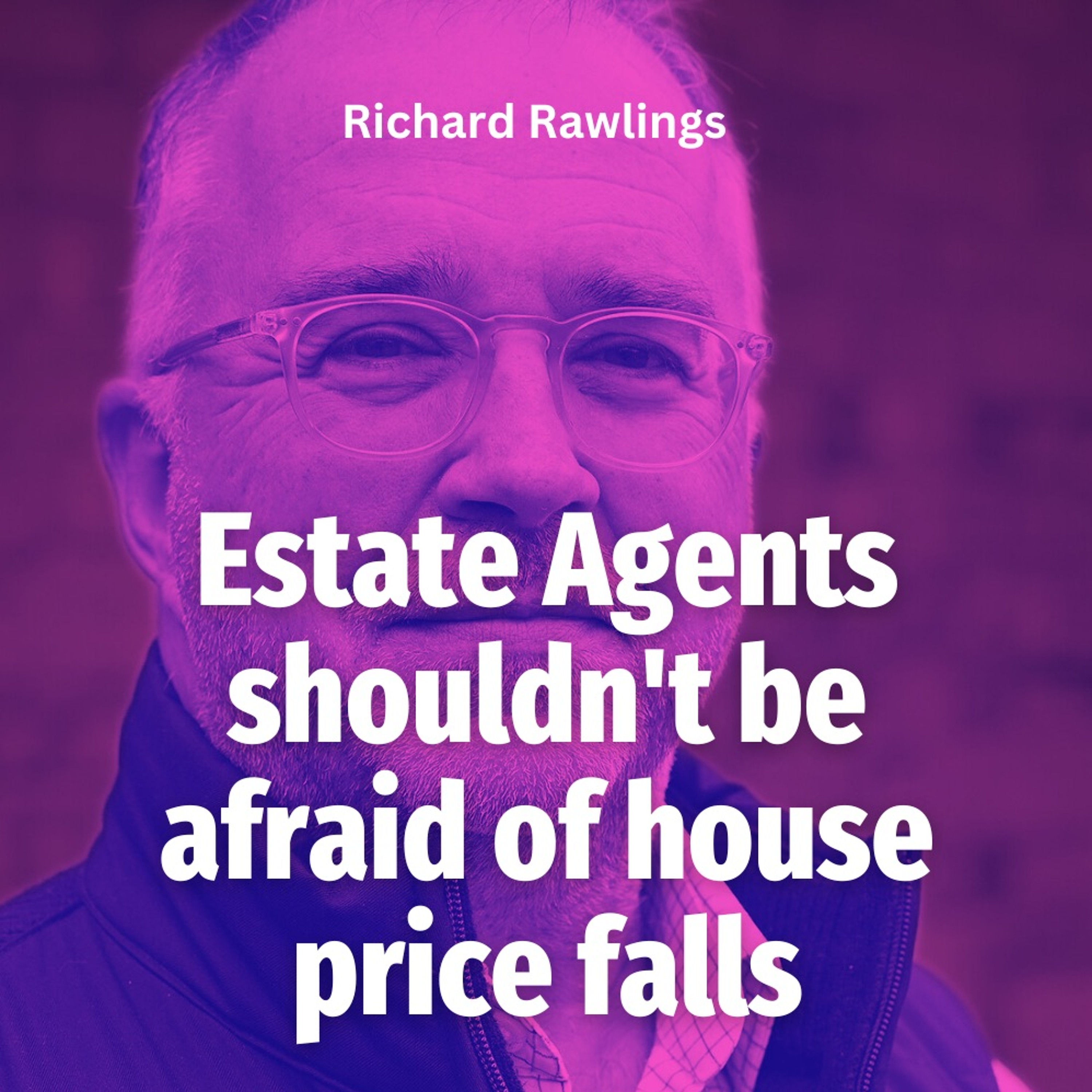 Why Estate Agents Shouldn't Be Afraid Of House Price Falls - Ep.1952