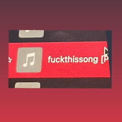 FUCKTHISSONG [PROD BATIZMO BEATZ]