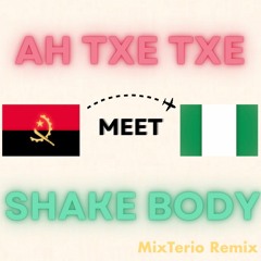 AH TXE TXE x SHAKE BODY (MixTerio Coupé Décalé Remix)