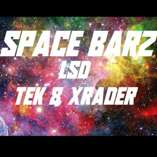Space Barz-LsD(Tek & Xrader)[Prod. by Zerosand1nes]