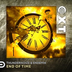 Thundernoize & Endemik - End of Time