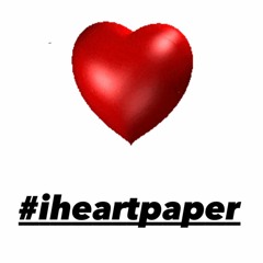 #iHEARTPAPER