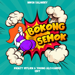 Niken Salindry - Bokong Semok ( Kienzy & Young Alexander Edit )