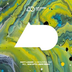 Matt Lavars - A Beautiful Day (Ron with Leeds Remix)