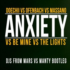 Doechii Vs Ofenbach Vs Massano - Anxiety Vs Be Mine Vs The Lights (Djs From Mars & MANTY Bootleg)