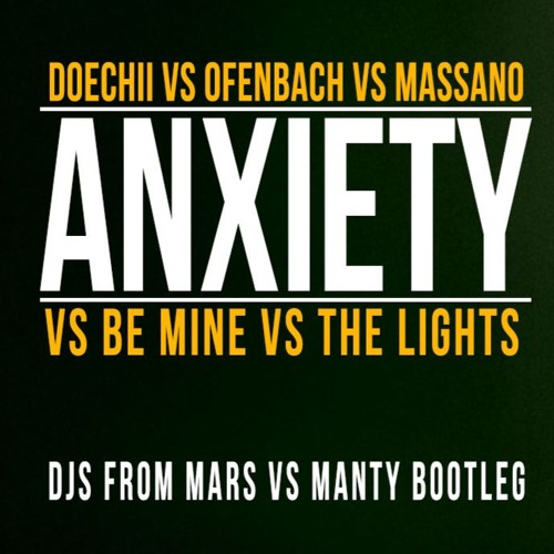 Doechii Vs Ofenbach Vs Massano - Anxiety Vs Be Mine Vs The Lights (Djs From Mars & MANTY Bootleg)