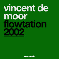 Vincent de Moor - Flowtation 2002 (Original Mix)
