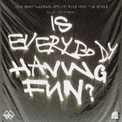 John Summit & Gorgon City - Is Everybody Having Fun (Bullet Tooth Extended Remix)