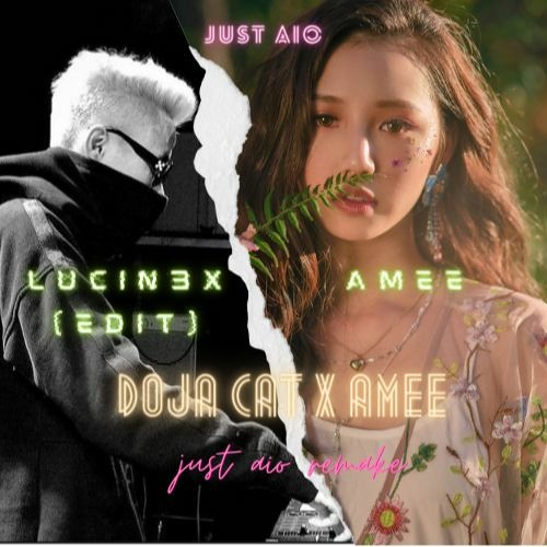 Nhạc việt beat tây pt.7 - Doja Cat x Amee ( Lucin3x edit ) Just Aio remake