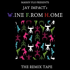 Wine From Home #WFH The Drum Tape 2020 by @JayMassivFlo #MassivFlo