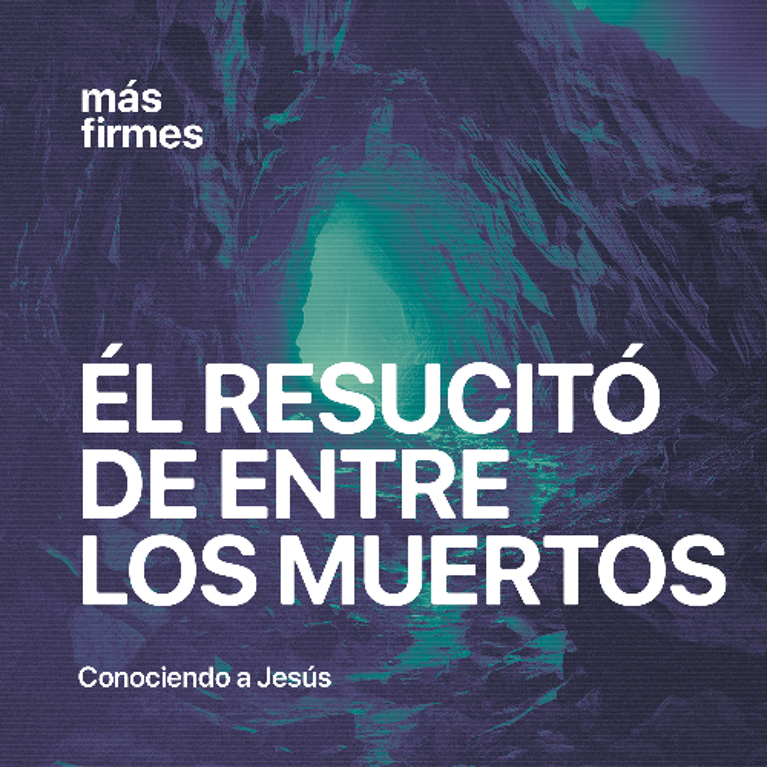 Jesús resucitó de entre los muertos